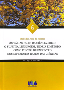 As Várias Faces da Ciência Sobre o Sujeito, Linguagem, Teoria e Método como Pontos de Encontro dos Diferentes Ramos das Ciências