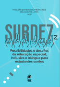Surdez: possibilidades e desafios da educação especial, inclusiva e bilíngue para estudantes surdos